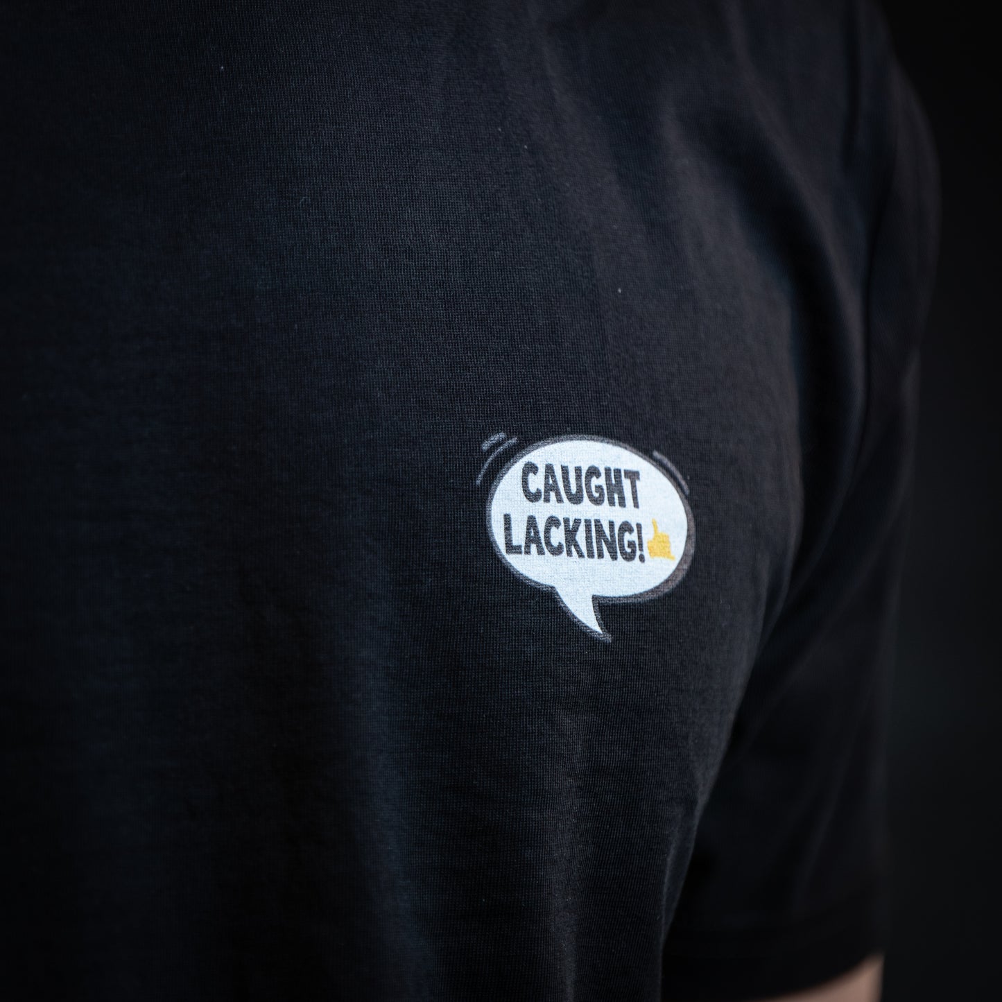 CAUCHT LACKING! 🤙 Limited Edition t-shirt